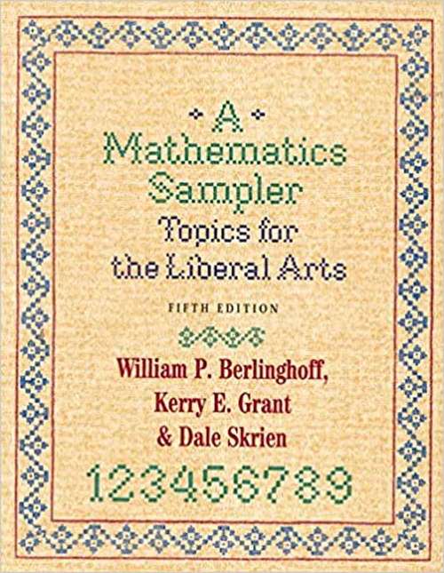 A Mathematics Sampler: Topics for the Liberal Arts