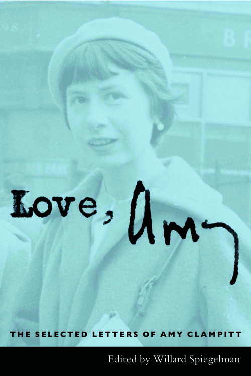 Book cover of Love, Amy: The Selected Letters of Amy Clampitt