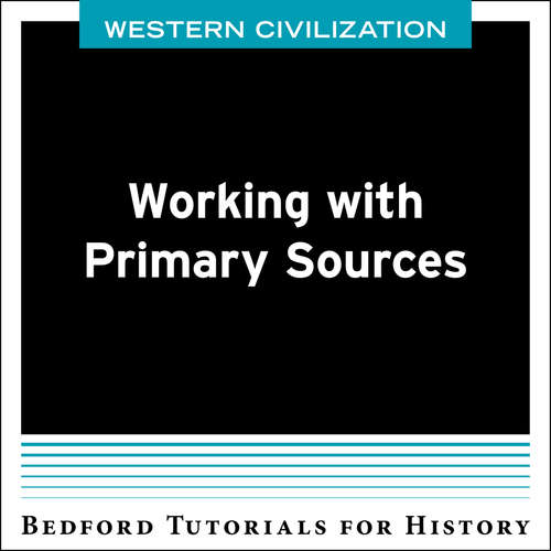 Western Civilization: Working with Primary Sources - (Bedford Tutorials for History)