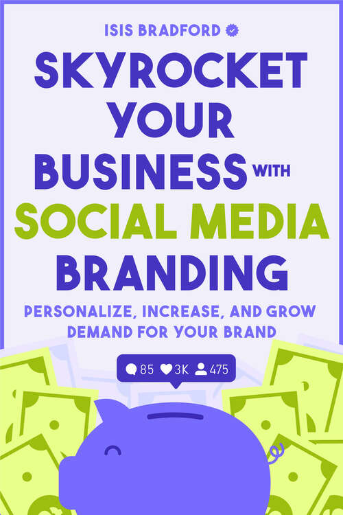 Book cover of Skyrocket Your Business with Social Media Branding: Personalize, Increase, and Grow Demand for your Brand