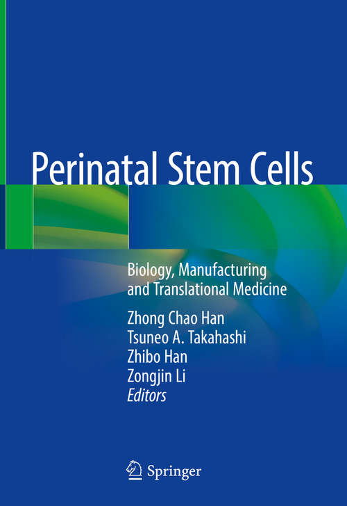 Perinatal Stem Cells: Biology, Manufacturing and Translational Medicine