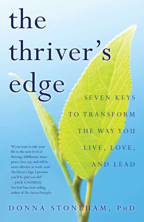 Book cover of The Thriver's Edge: Seven Keys to Transform the Way You Live, Love, and Lead