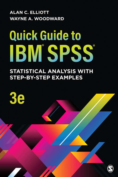 Quick Guide to IBM® SPSS®: Statistical Analysis With Step-by-Step Examples