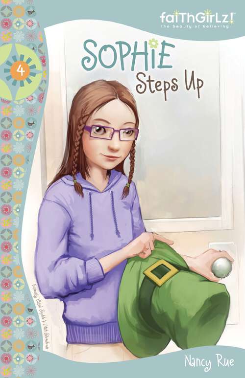 Book cover of Sophie Steps Up (Faithgirlz!/Sophie Series: No. 4)