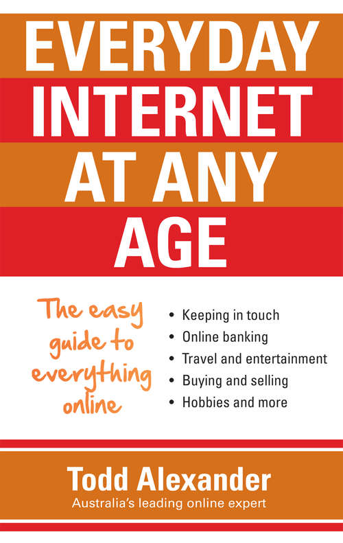 Book cover of Everyday Internet at Any Age: The Easy Guide to Everything Online