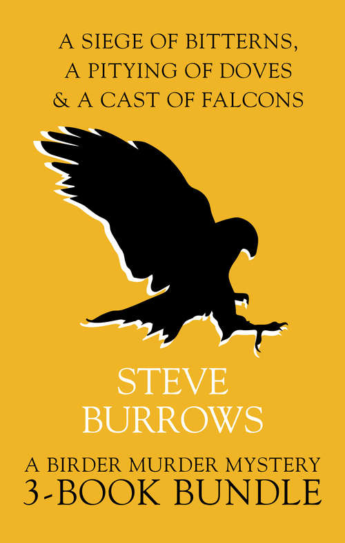 Book cover of Birder Murder Mysteries 3-Book Bundle: A Cast of Falcons / A Pitying of Doves / A Siege of Bitterns