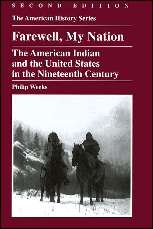Book cover of Farewell, My Nation: The American Indian and the United States in the Nineteenth Century (Second Edition)