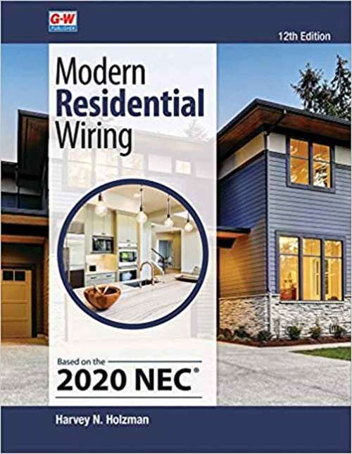 Book cover of Modern Residential Wiring: 2020 NEC (Twelfth Edition)