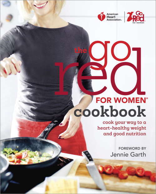 Book cover of American Heart Association The Go Red For Women Cookbook