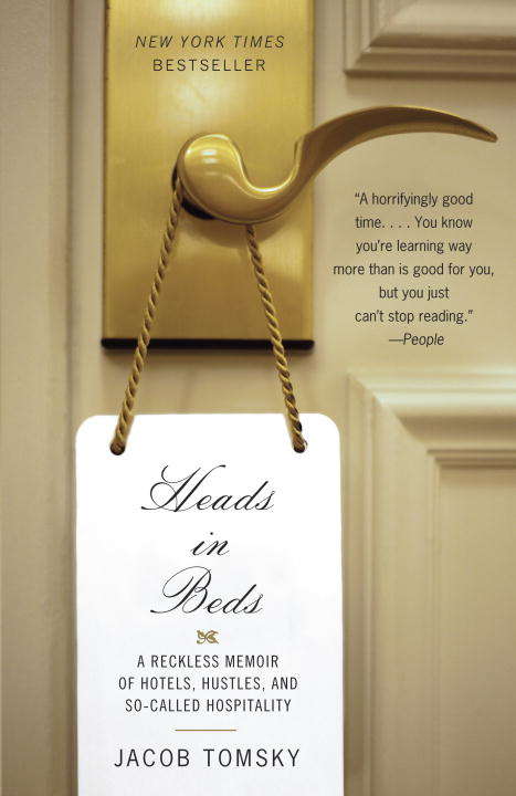 Book cover of Heads in Beds: A Reckless Memoir of Hotels, Hustles, and So-Called Hospitality