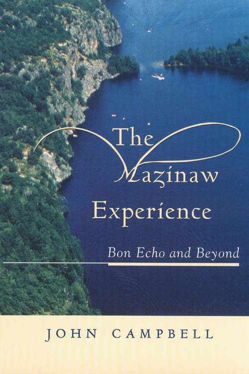 The Mazinaw Experience: Bon Echo and Beyond