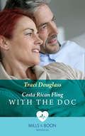 Costa Rican Fling with the Doc: The Nurse's Christmas Hero / Costa Rican Fling With The Doc
