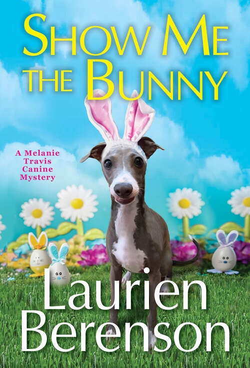 Book cover of Show Me the Bunny (A Melanie Travis Mystery #29)