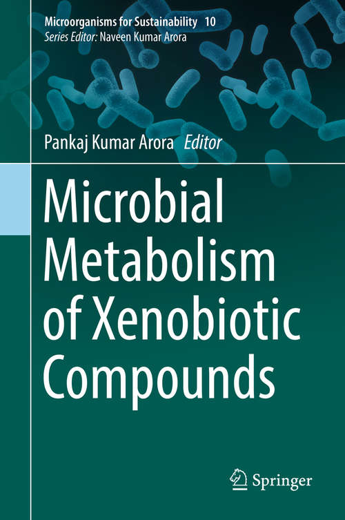 Book cover of Microbial Metabolism of Xenobiotic Compounds (1st ed. 2019) (Microorganisms for Sustainability #10)