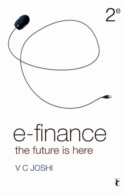E-Finance: The Future is Here (Response Books)