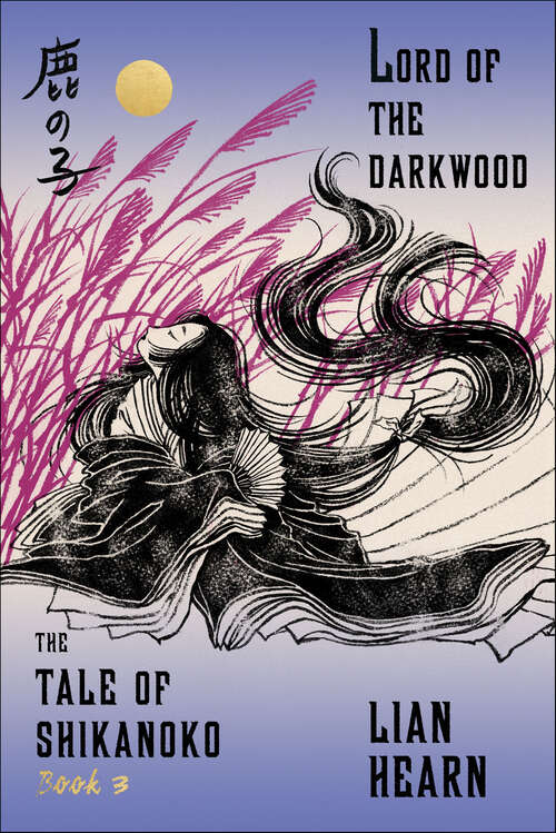 Book cover of Lord of the Darkwood: Book 3 In The Tale Of Shikanoko (The Tale of Shikanoko #3)