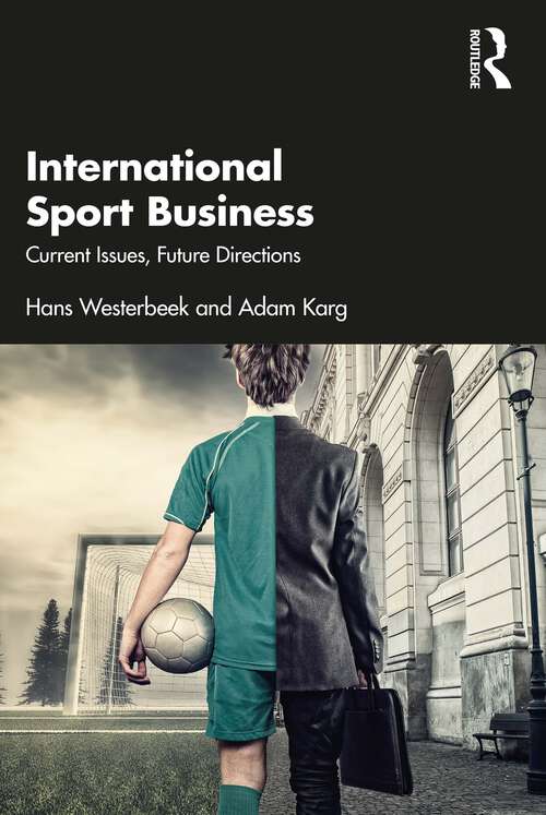 Book cover of International Sport Business: Current Issues, Future Directions