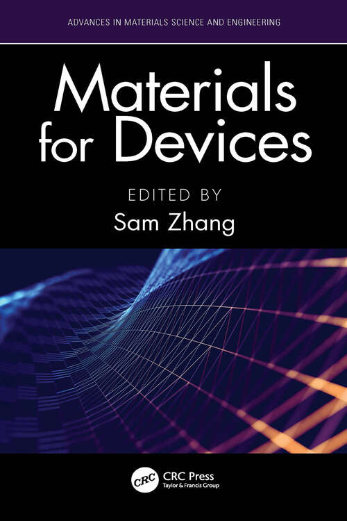 Materials for Devices (Advances in Materials Science and Engineering)