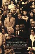 Italian-Americans In Rhode Island (Images Of America Series)