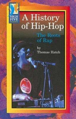 Book cover of A History of Hip-Hop: The Roots of Rap