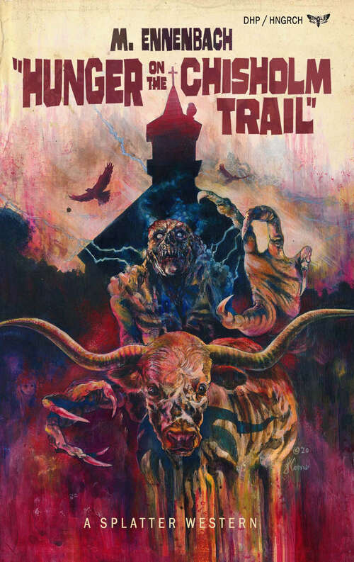 Book cover of Hunger on the Chisholm Trail (Splatter Western)