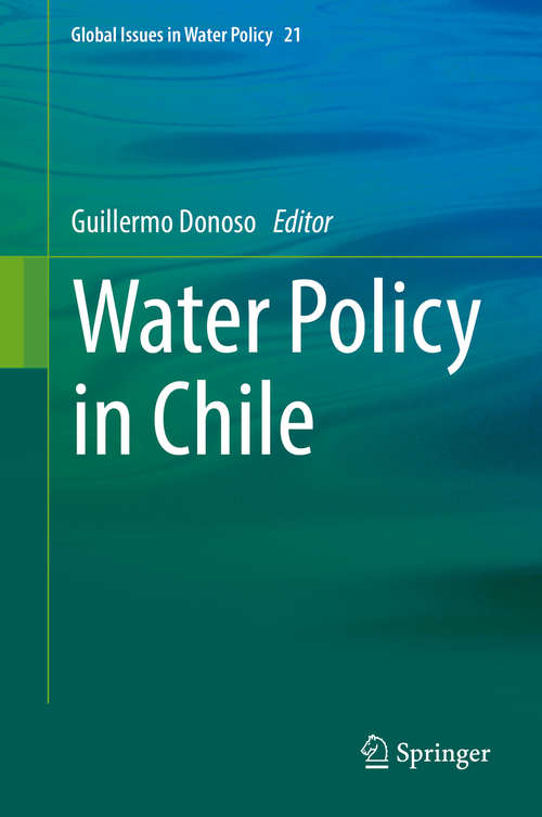 Book cover of Water Policy in Chile (Global Issues in Water Policy #21)