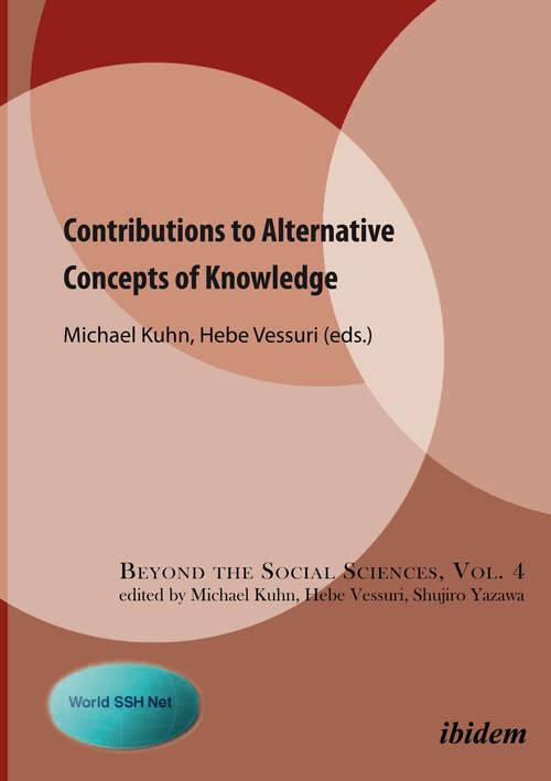 Contributions to Alternative Concepts of Knowledge (Beyond the Social Sciences #4)