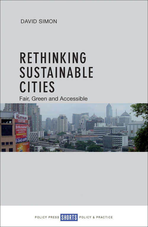 Rethinking sustainable cities: Accessible, green and fair