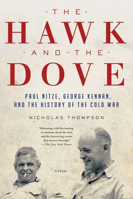Book cover of The Hawk and the Dove: Paul Nitze, George Kennan, and the History of the Cold War