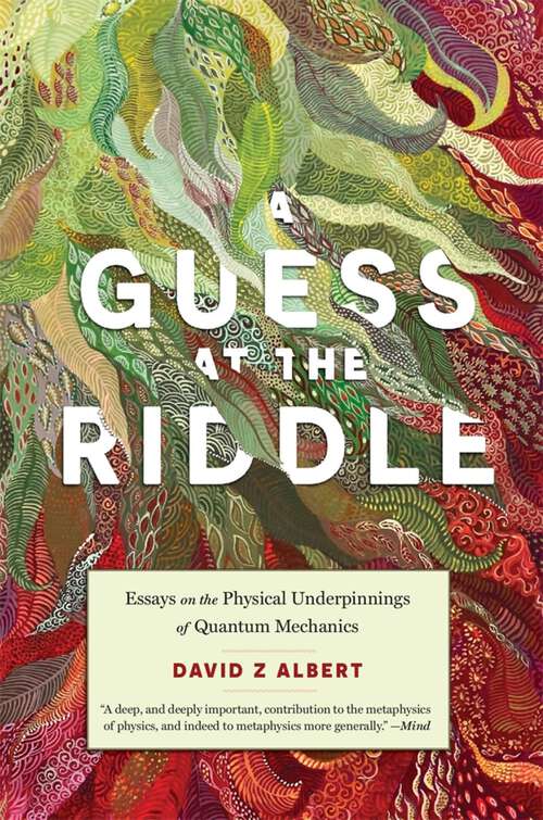Book cover of A Guess at the Riddle: Essays on the Physical Underpinnings of Quantum Mechanics