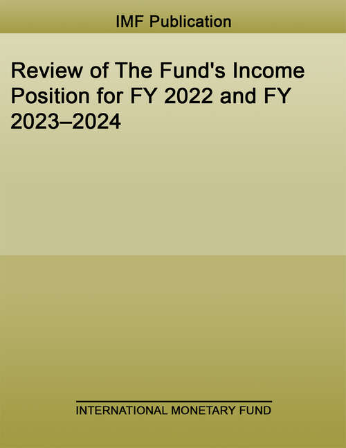Book cover of Review of The Fund's Income Position for FY 2022 and FY 2023–2024 (Policy Papers)