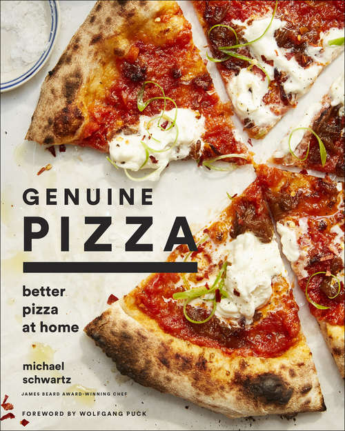 Genuine Pizza: Better Pizza at Home