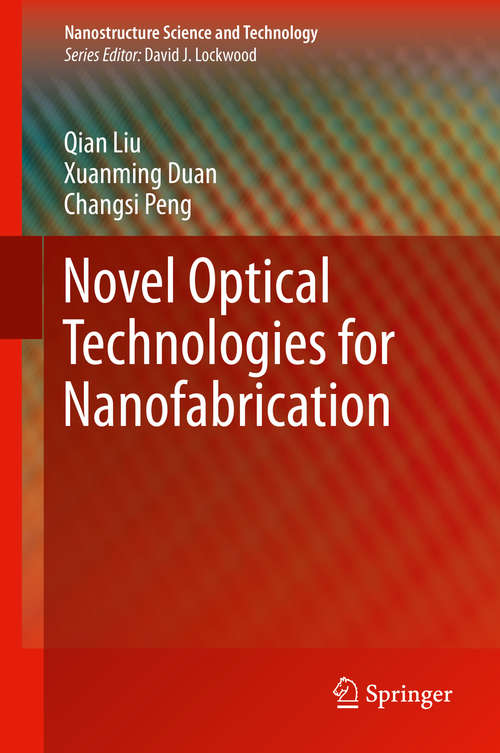 Novel Optical Technologies for Nanofabrication