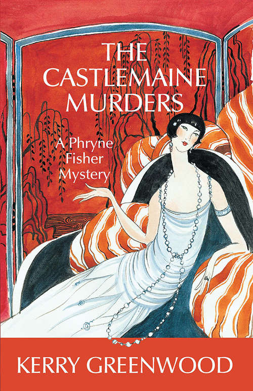 The Castlemaine Murders: A Phryne Fisher Mystery (Phryne Fisher #13)