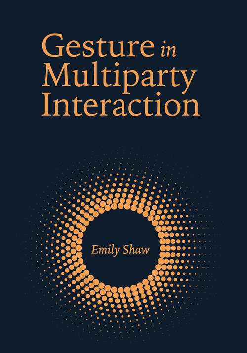 Book cover of Gesture in Multiparty Interaction (Gallaudet Sociolinguistics #24)