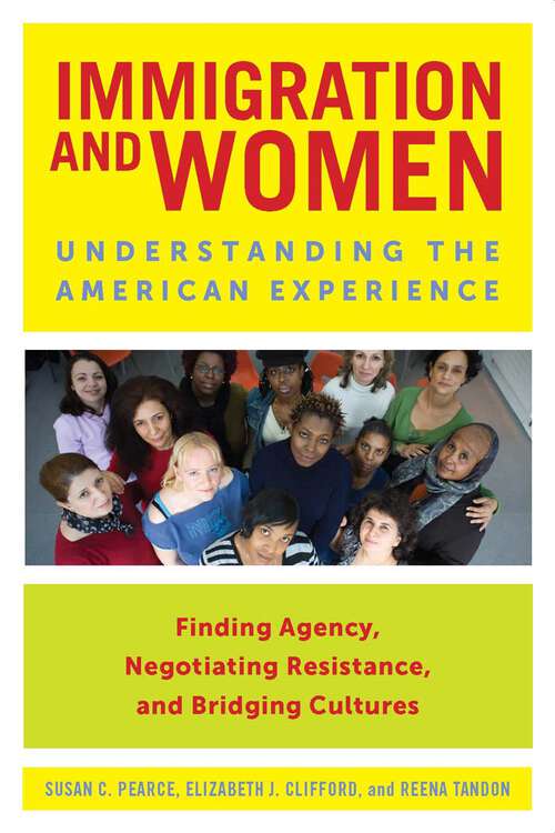 Book cover of Immigration and Women: Understanding the American Experience
