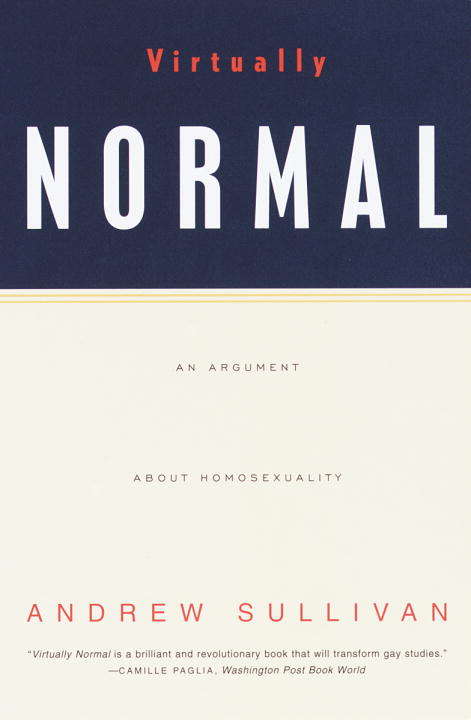 Virtually Normal: An Argument about Homosexuality