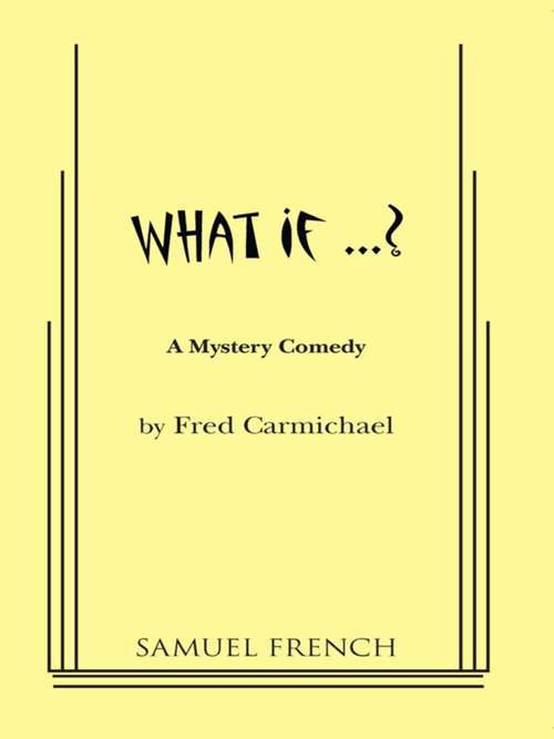 Book cover of What If? Six Short Comedies