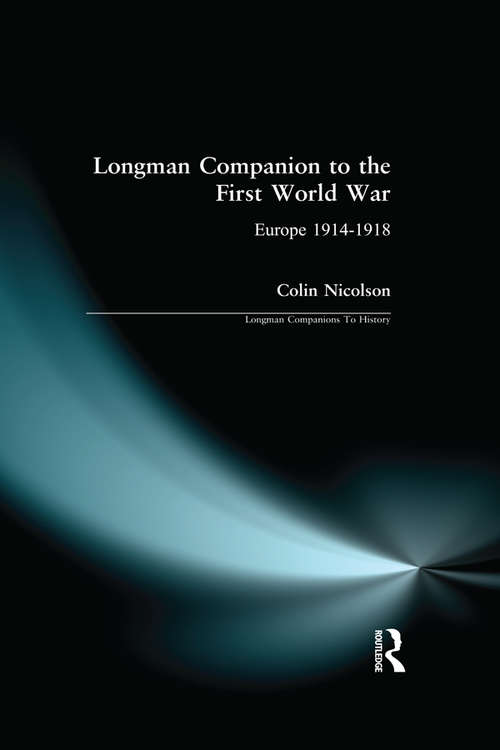 Book cover of Longman Companion to the First World War: Europe 1914-1918