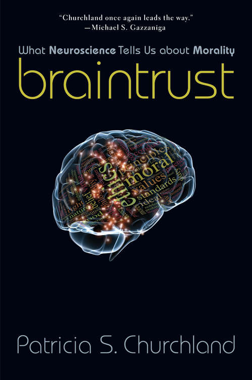 Book cover of Braintrust: What Neuroscience Tells Us About Morality