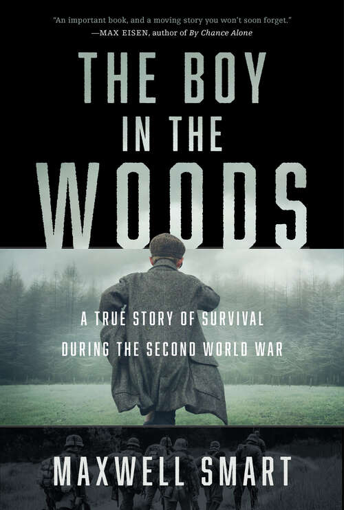 Book cover of The Boy in the Woods: A True Story of Survival During the Second World War