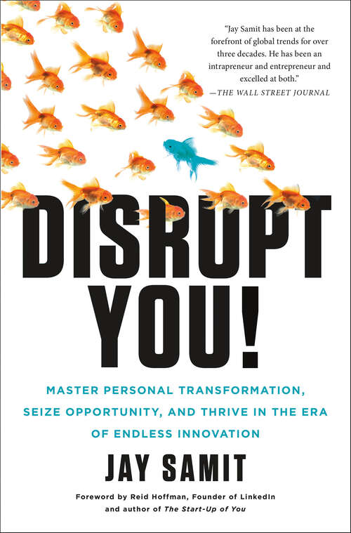 Book cover of Disrupt You!: Master Personal Transformation, Seize Opportunity, and Thrive in the Era of Endless Innovation