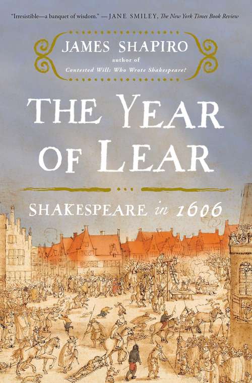 Book cover of The Year of Lear: Shakespeare in 1606