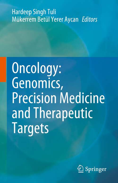 Book cover of Oncology: Genomics, Precision Medicine and Therapeutic Targets (1st ed. 2023)