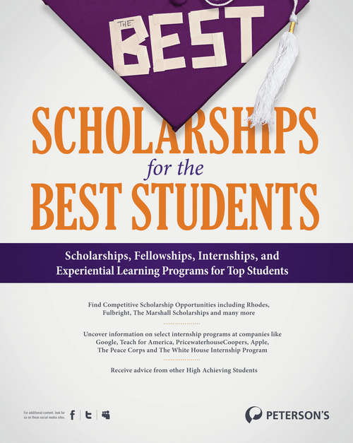 Book cover of The Best Scholarships for the Best Students--For the Ambitious: Competitive Scholarships and Experiential Opportunities