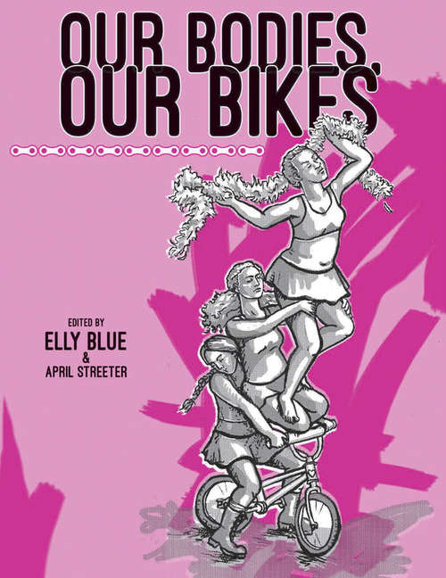 Book cover of Our Bodies, Our Bikes (Bicycle Ser.)