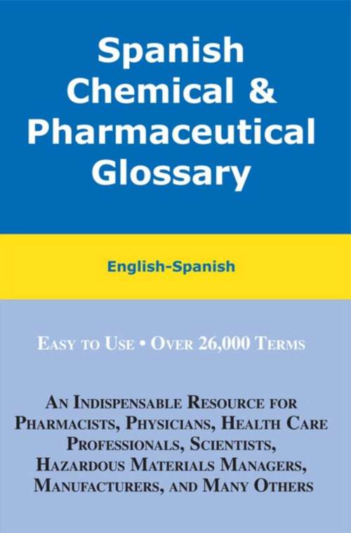 Book cover of Spanish Chemical and Pharmaceutical Glossary: English-Spanish, Spanish-English