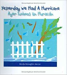 Book cover of Yesterday We Had a Hurricane / Ayer Tuvimos Un Huracán