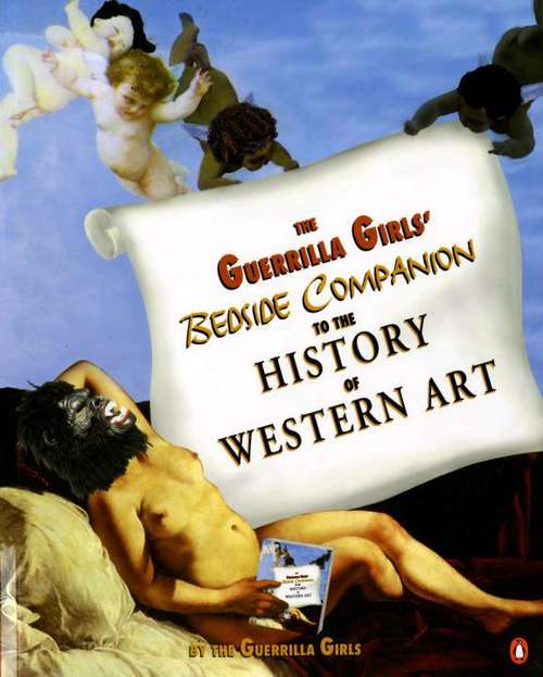 Book cover of The Guerrilla Girls' Bedside Companion to the History of Western Art