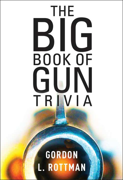Book cover of The Big Book of Gun Trivia
